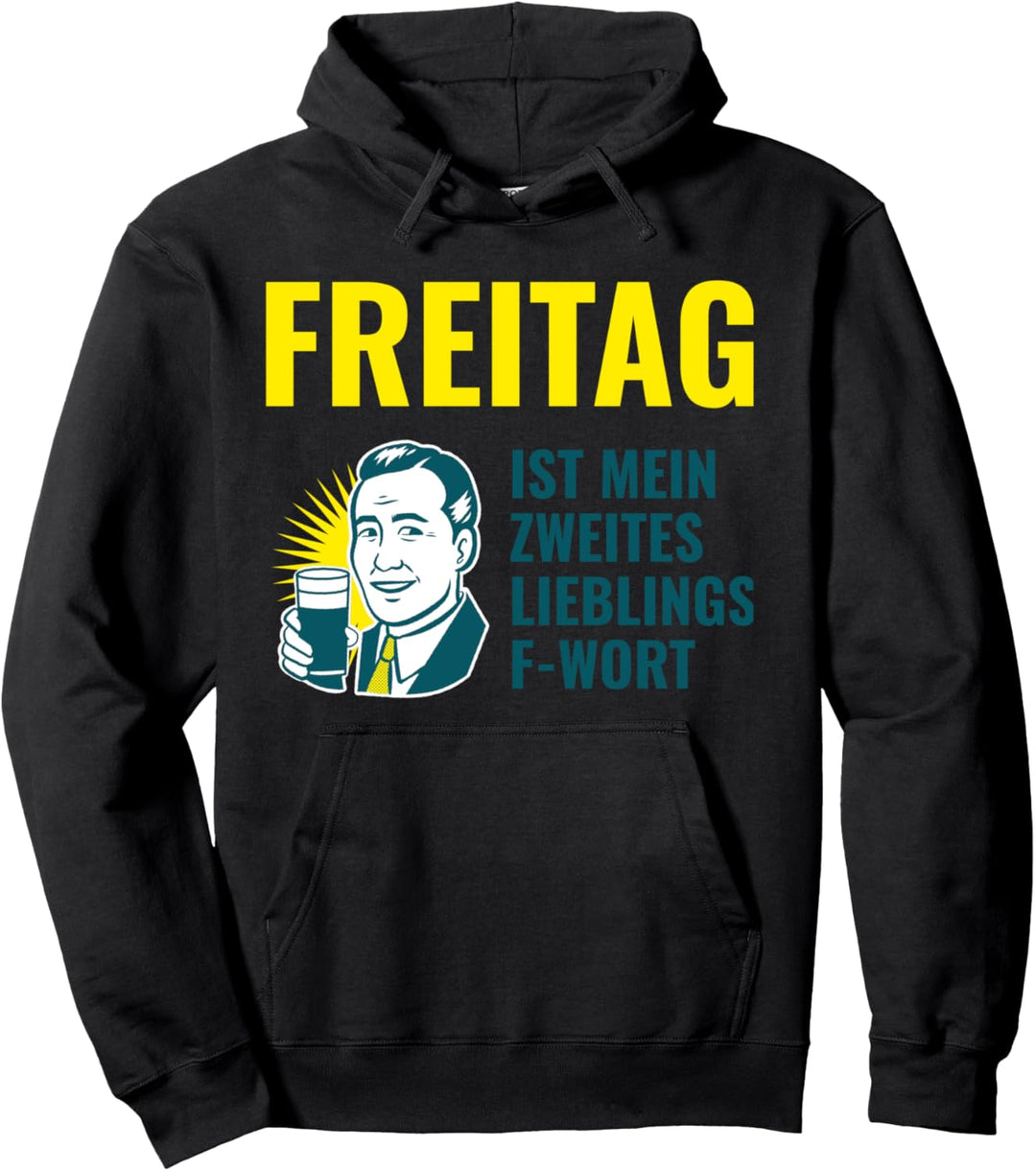 FREITAG IST MEIN ZWEITES LIEBLINGS F-WORT Pullover Hoodie