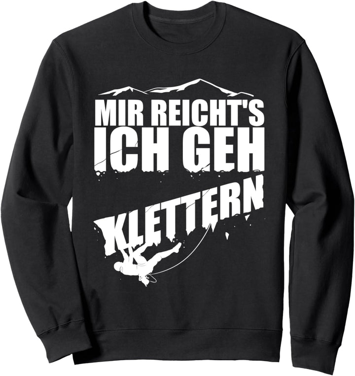 Mir Reichts Felsklettern Kletterer Geschenk Bigwall Klettern Sweatshirt