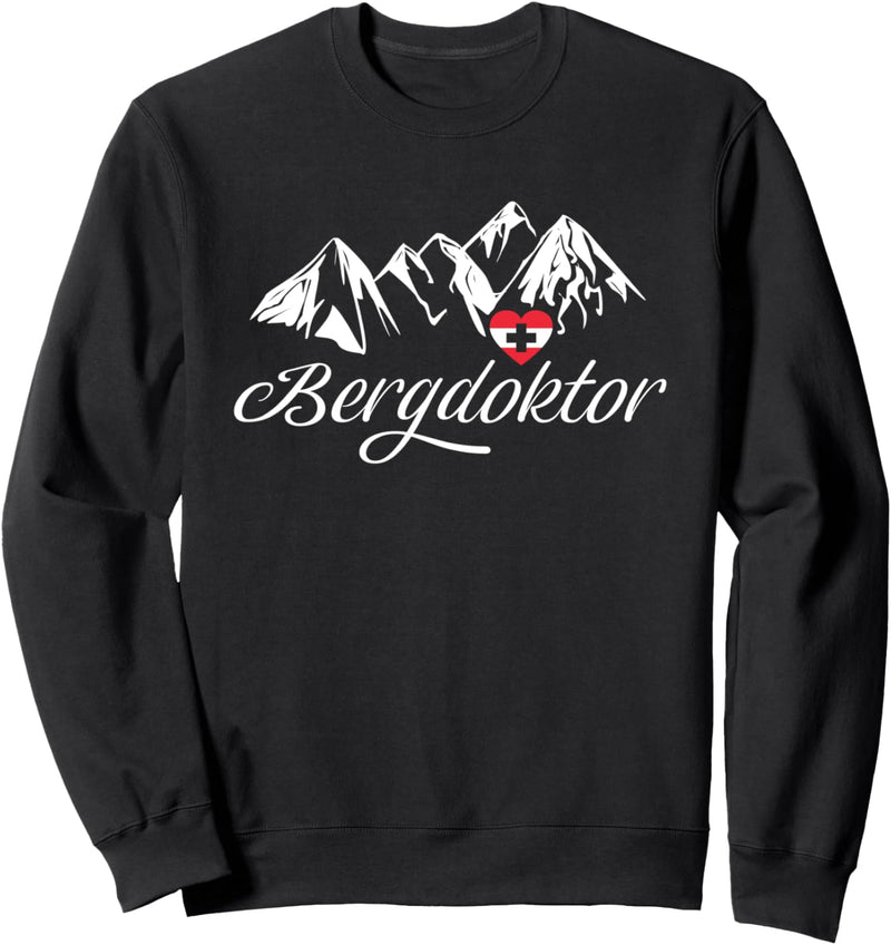 Bergdoktor Berge Alpen Apres Ski Skifahren Snowboarden Sweatshirt