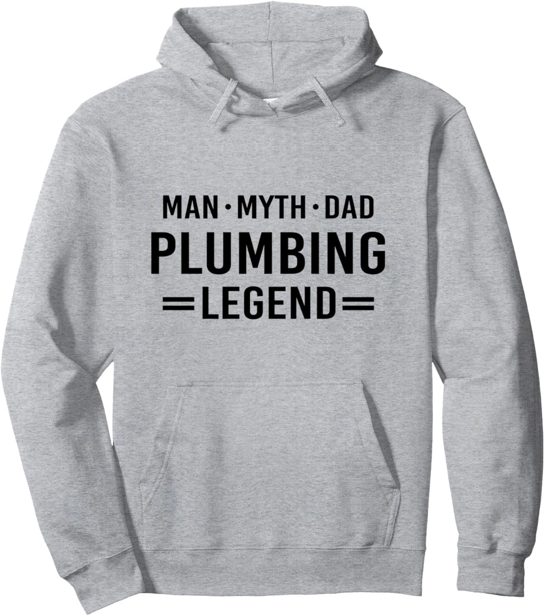 Man Myth Legend Dad Plumber Pullover Hoodie