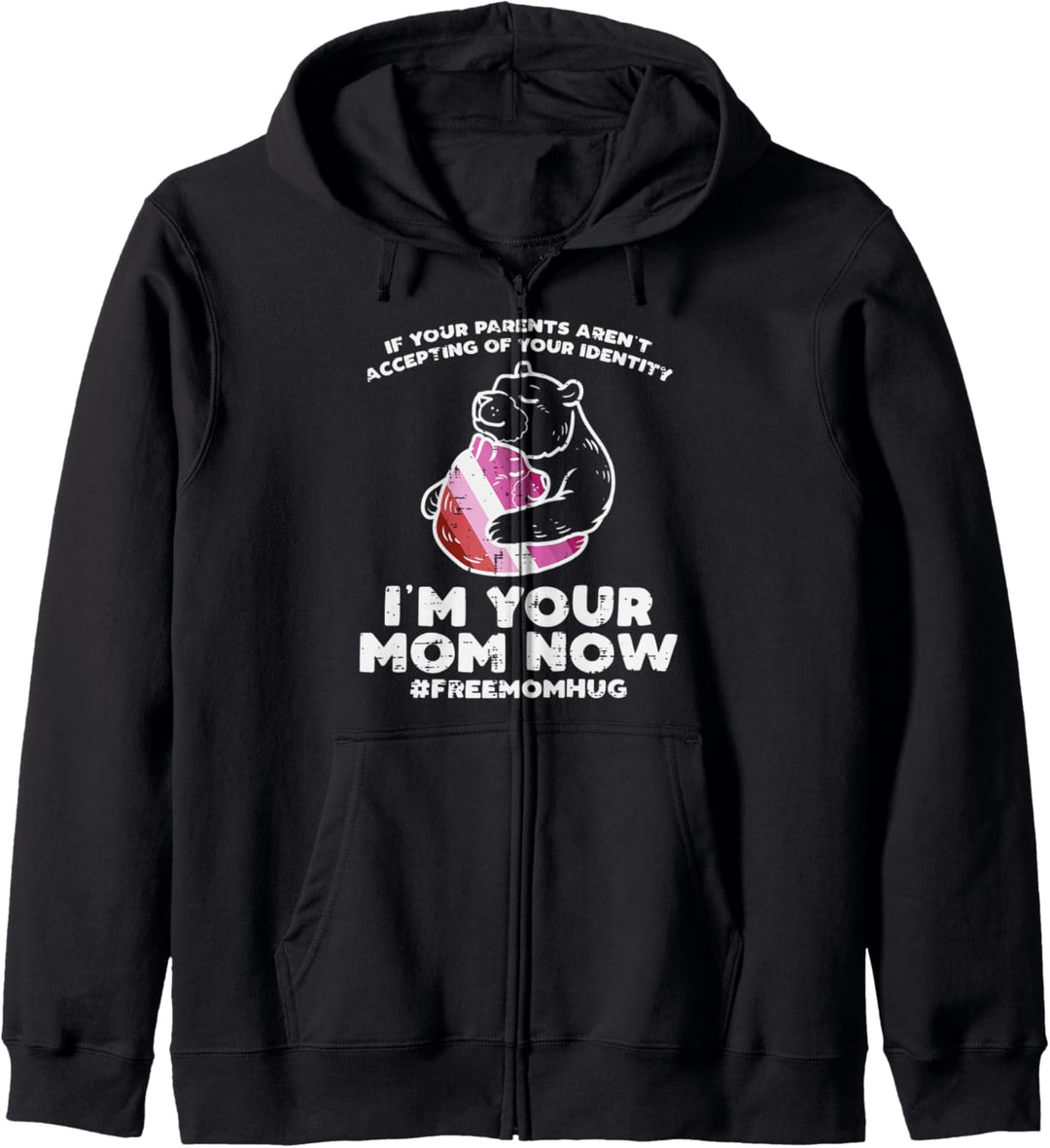 Parents Accepting Im Your Mom Now Bear Hug LGBT Gay Pride Kapuzenjacke