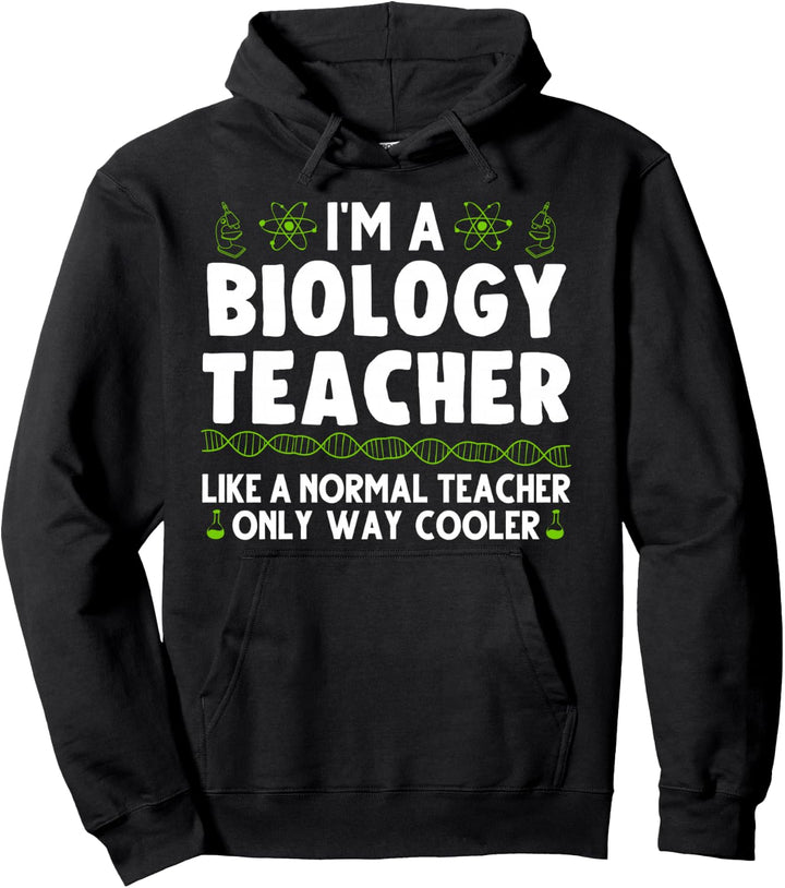 Ich bin ein Biologie-Lehrer nur viel cooler Biologie Pullover Hoodie