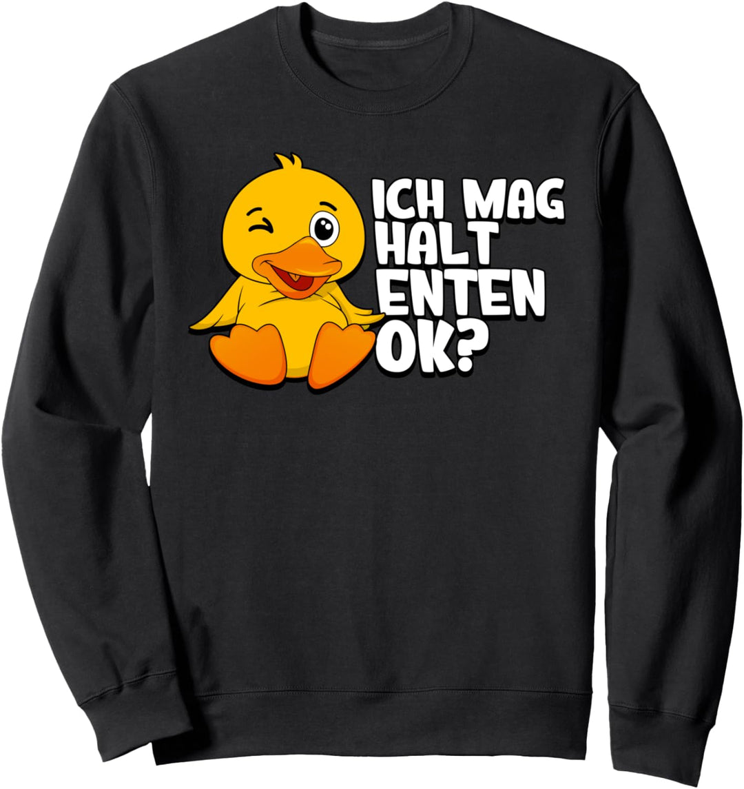 Ich Mag Halt Enten Sweatshirt