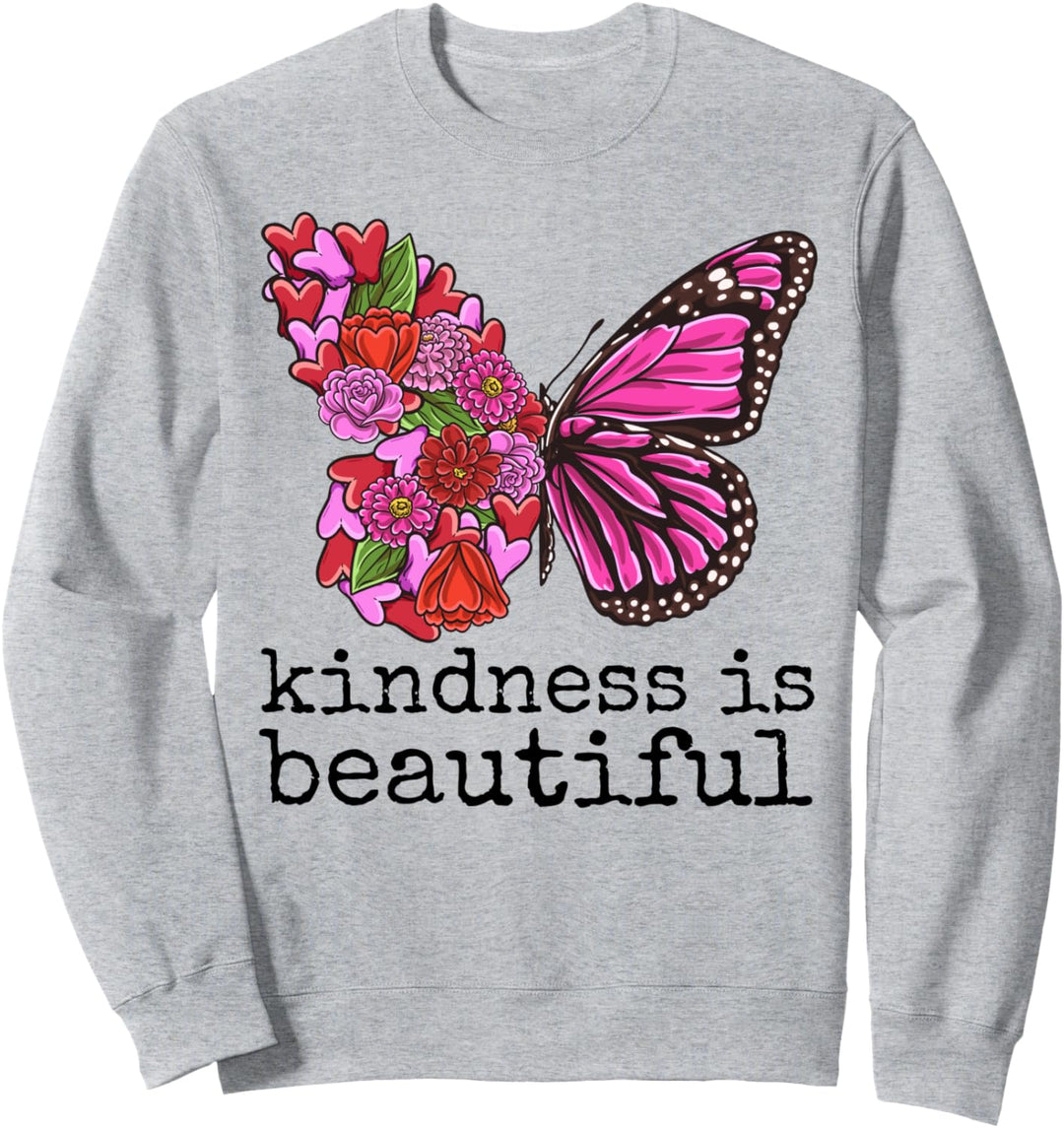 Kindness is Beautiful butterfly and flowers graphic Sweatshirt