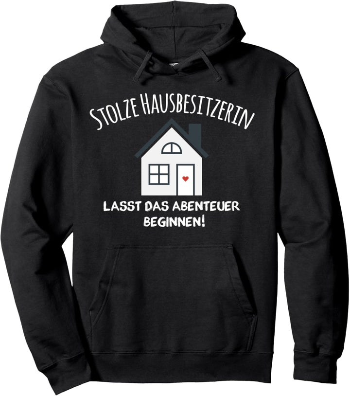 Stolzer Hausbesitzerin Hauskauf Eigenheim Sanierung Pullover Hoodie
