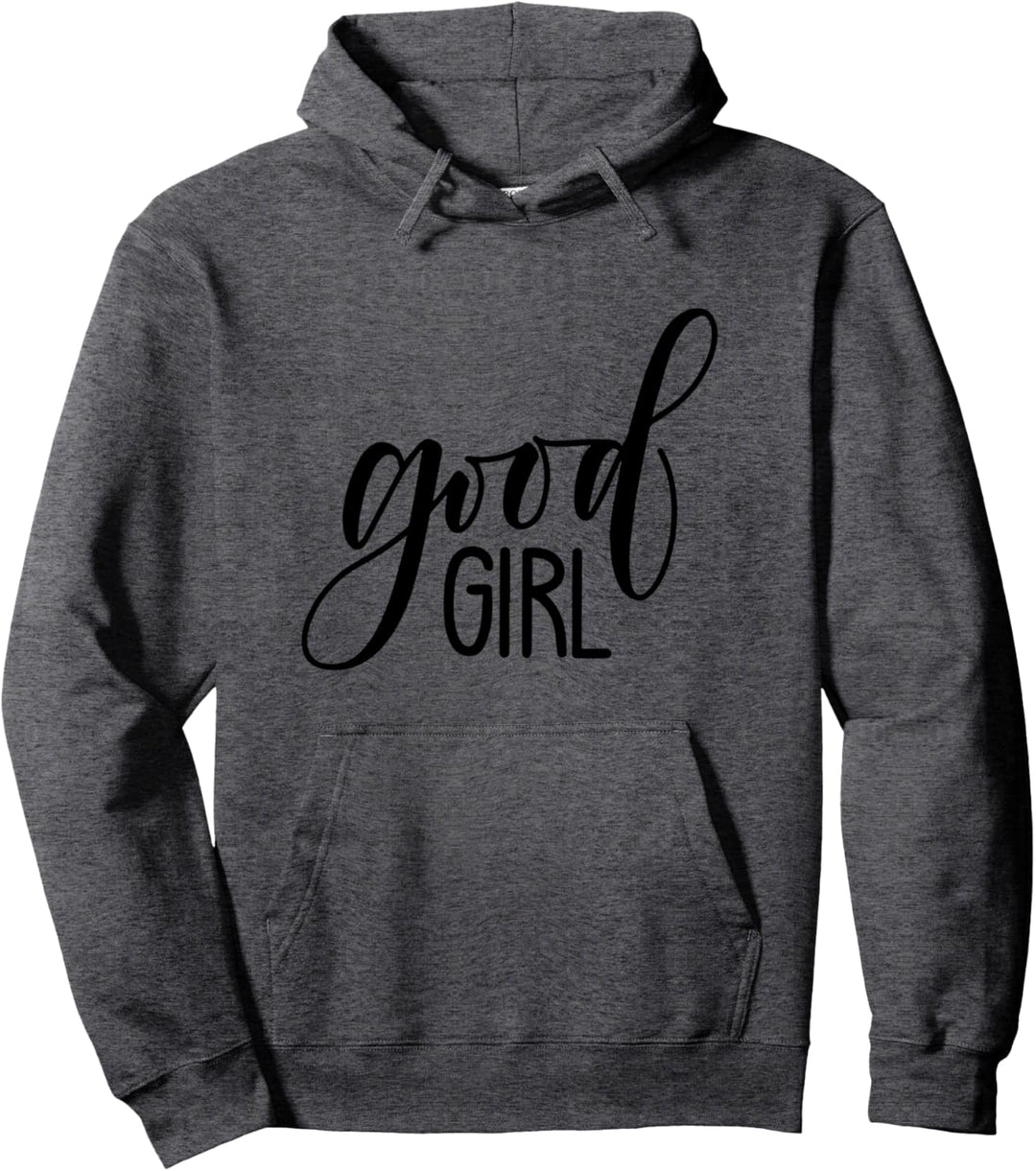 Good Girl Funny Sarkasmus Statement Geschenk Mädchen Frauen Pullover Hoodie
