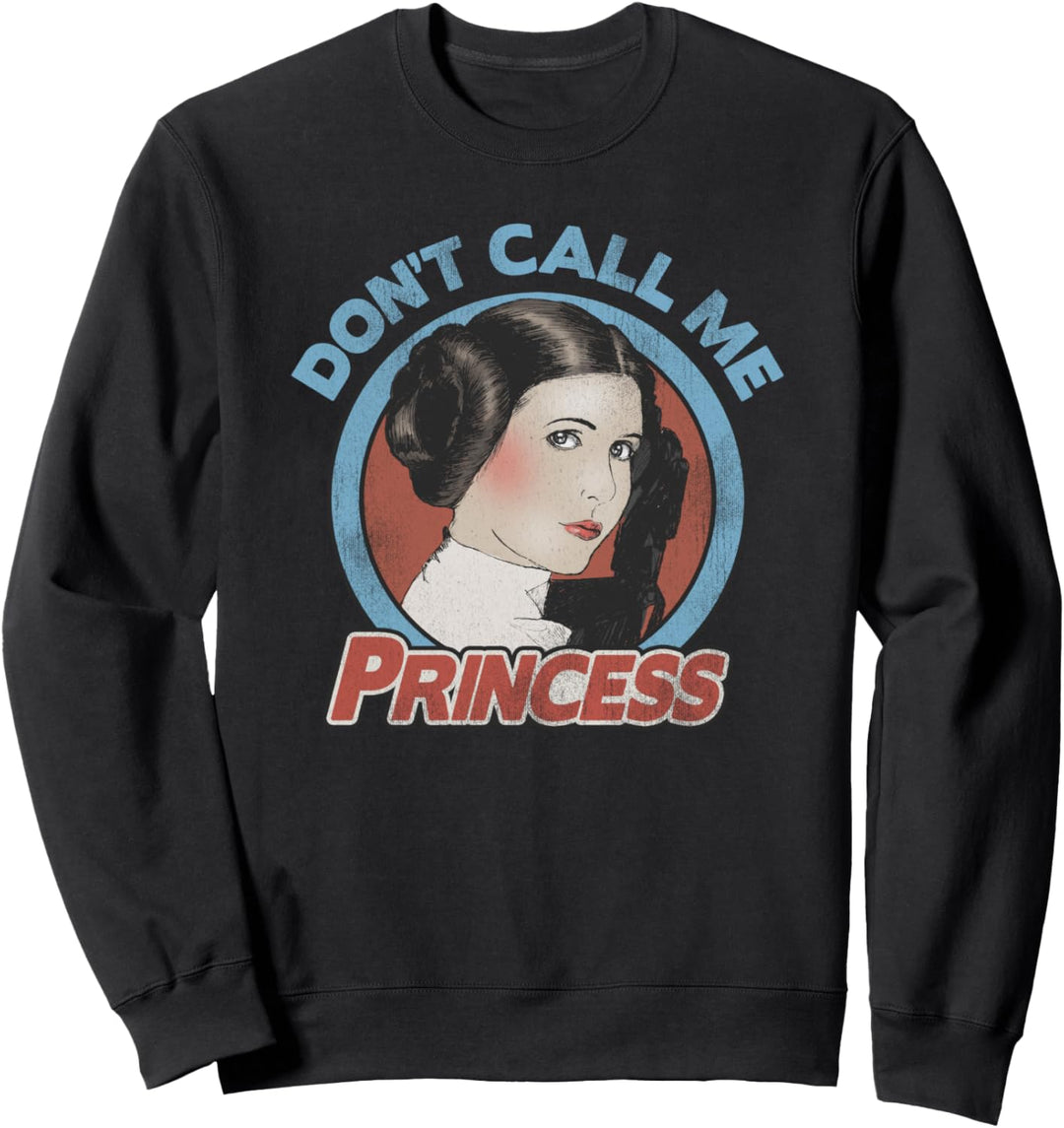 Star Wars Leia Don't Call Me Princess Sweatshirt