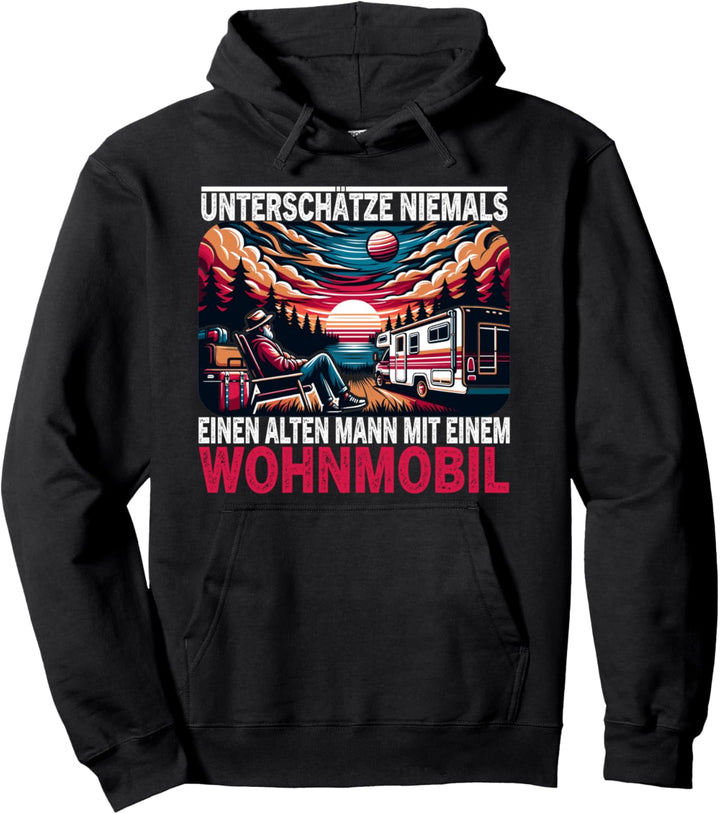 Unterschätze niemals einen alten Mann mit einem Wohnmobil Pullover Hoodie