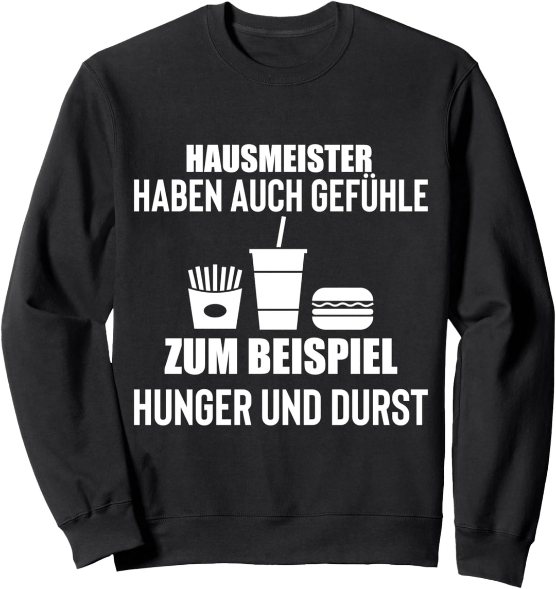 Hausmeister haben auch Gefühle, Hausmeister Sweatshirt