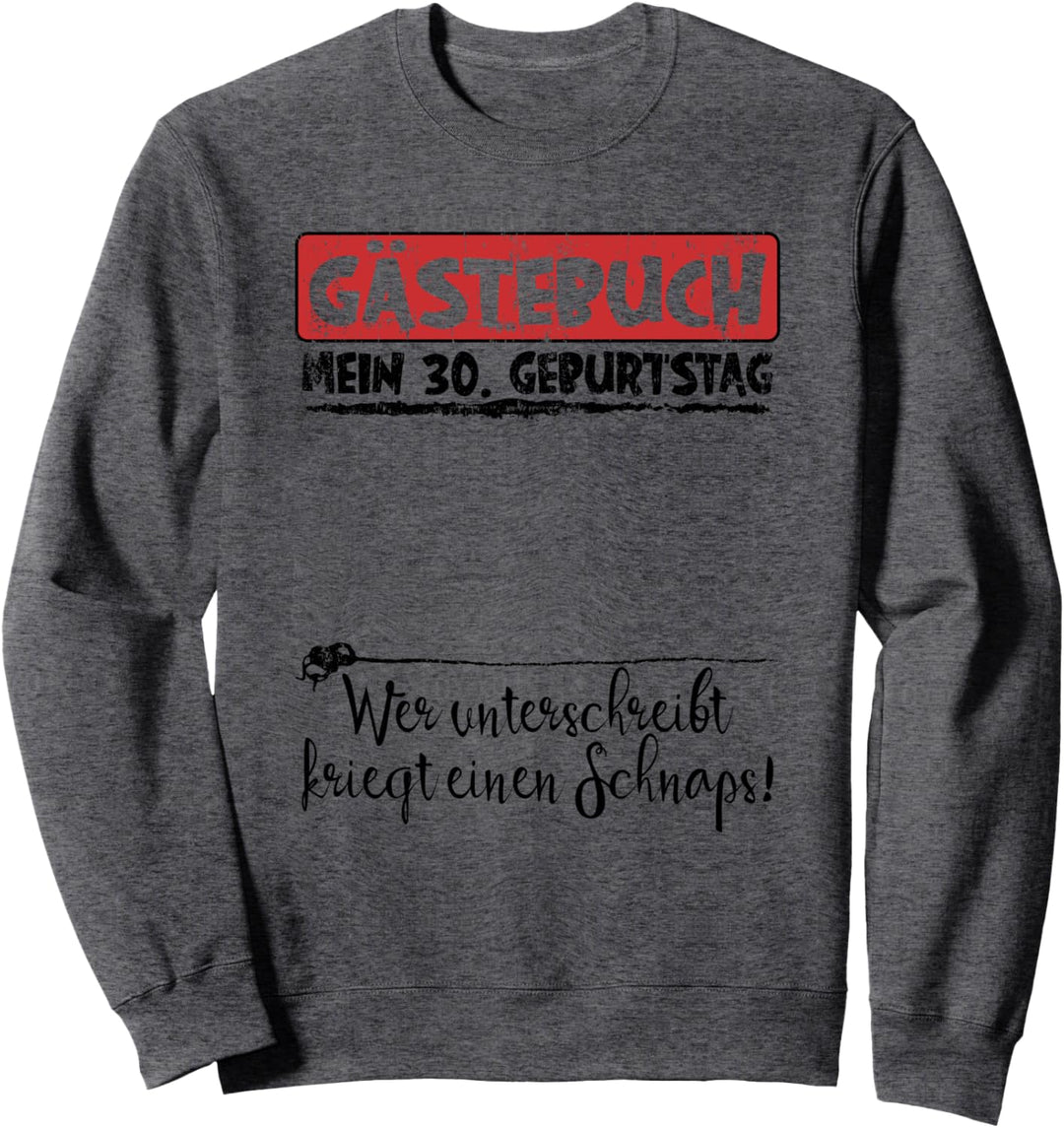 Gästebuch mein 30. Geburtstag Original Outfit Sweatshirt