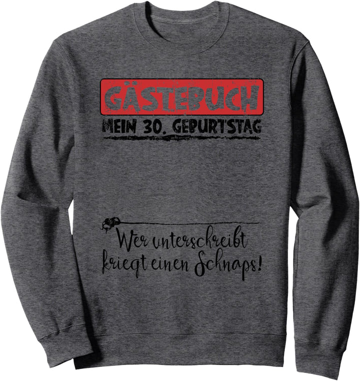 Gästebuch mein 30. Geburtstag Original Outfit Sweatshirt