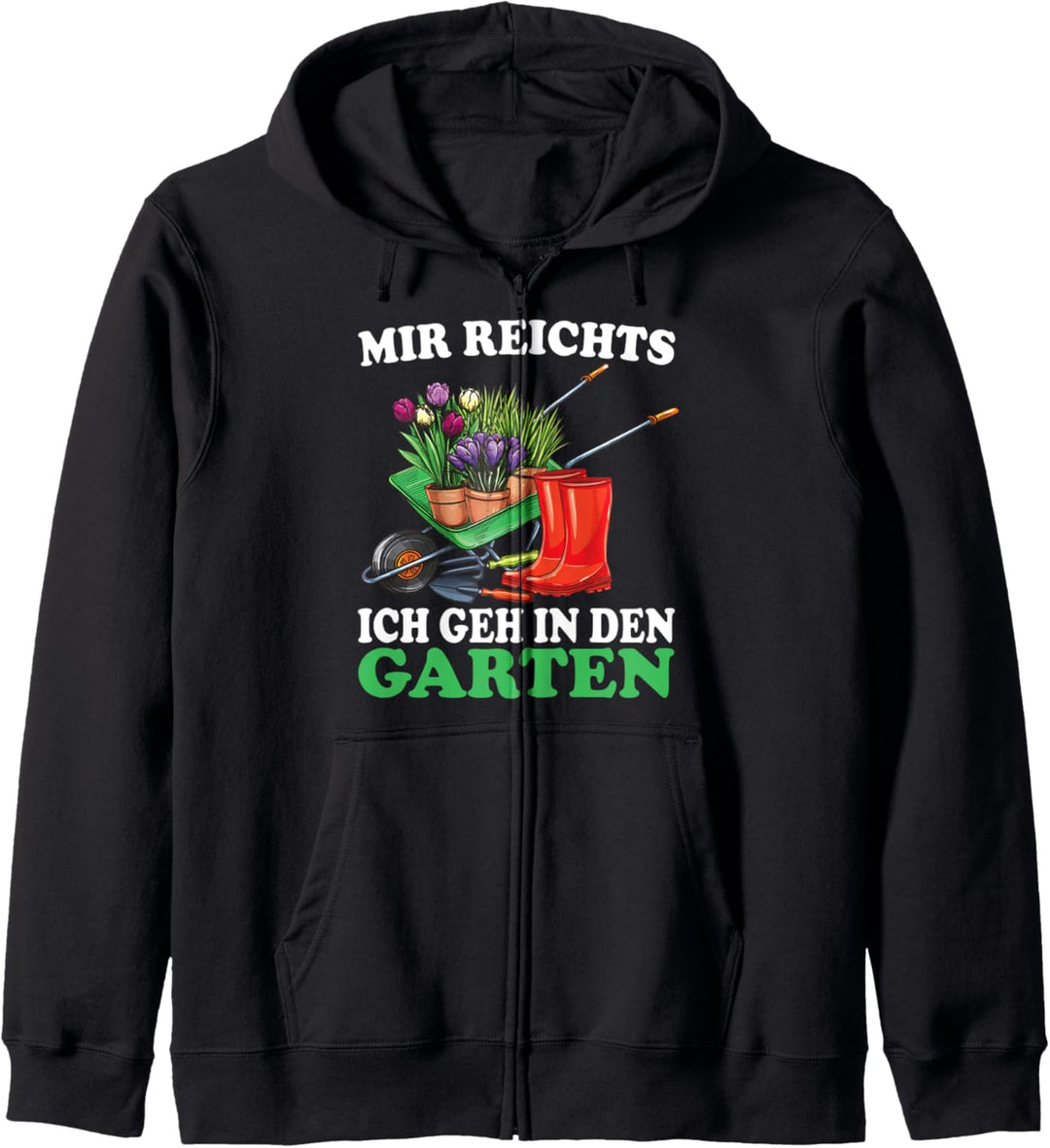 Mir Reichts ich geh in den Garten Hobbygärtner Kapuzenjacke