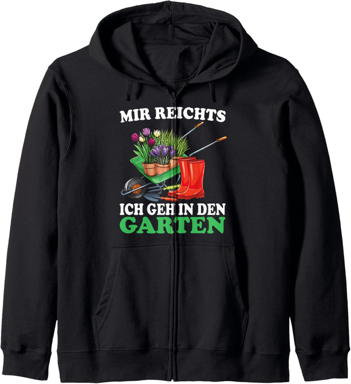 Mir Reichts ich geh in den Garten Hobbygärtner Kapuzenjacke