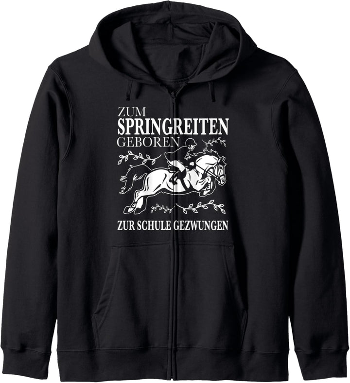 Zum Springreiten geboren zur Schule gezwungen Pferde Kapuzenjacke