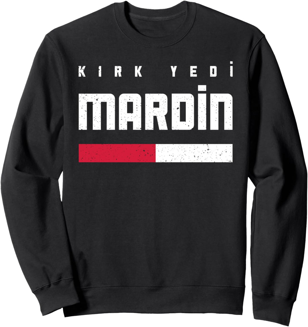 47 Mardin Türkei Kiziltepe Midyat Nusaybin Derik Türkiye Sweatshirt
