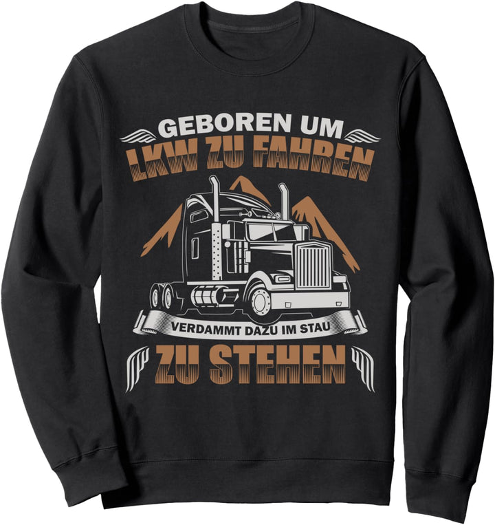 LKW-Fahrer Sweatshirt