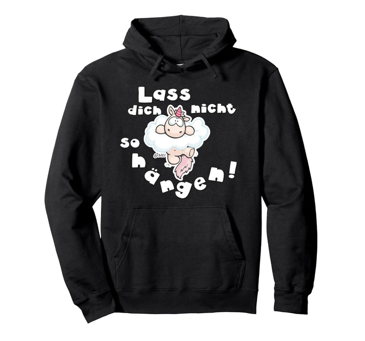 "Lass dich nicht so hängen!" designed by NICI Pullover Hoodie