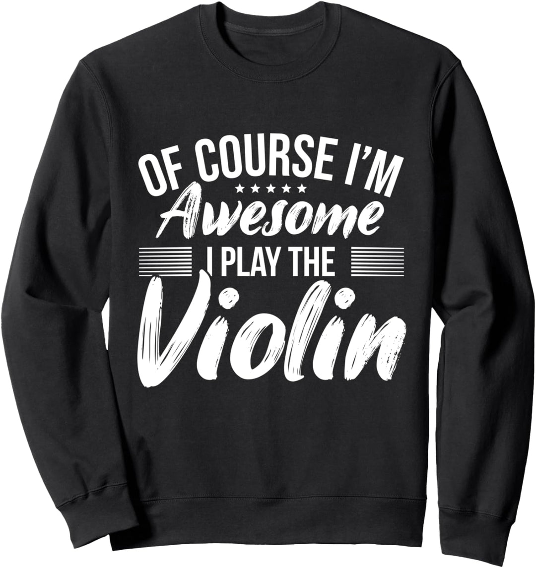 Violine Geigenspielerin Ich Spiele Geige Sweatshirt