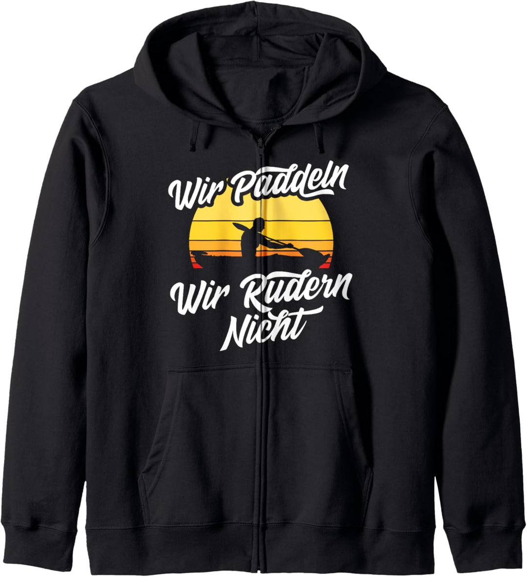 Wir Paddeln Wir Rudern Nicht Kajak Kanu Paddeln Ruderer Kapuzenjacke
