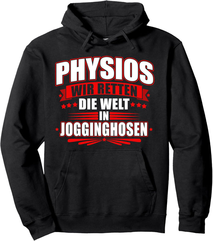 Physios - Wir Retten Die Welt In Jogginghosen Pullover Hoodie