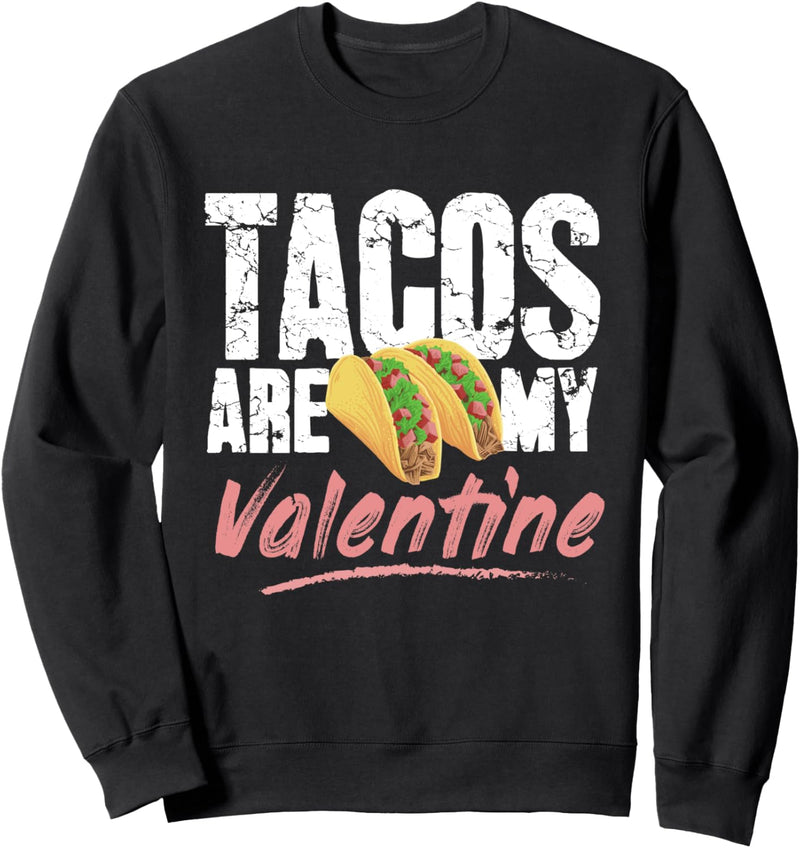 Tacos Are My Valentine Gift Valentine&