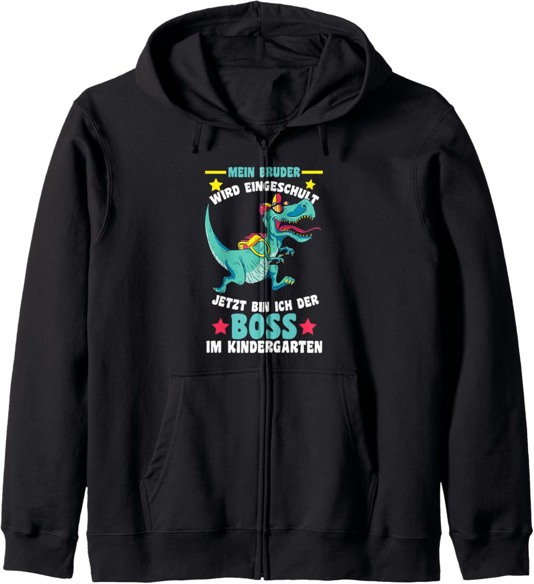 Mein Bruder Wird Eingeschult Boss Im Kindergarten Dinosaurie Kapuzenjacke
