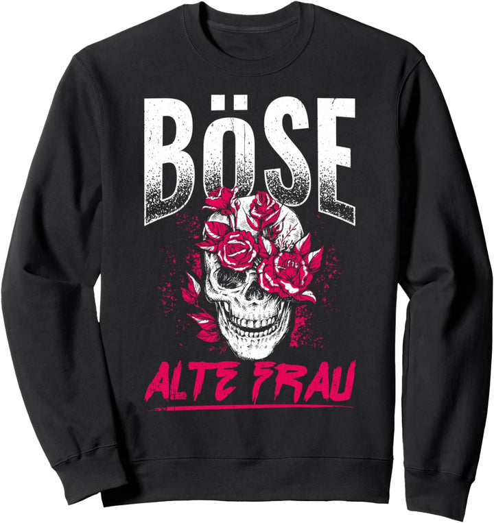 BÖSE ALTE OMA - Böse Alte Frau Sweatshirt