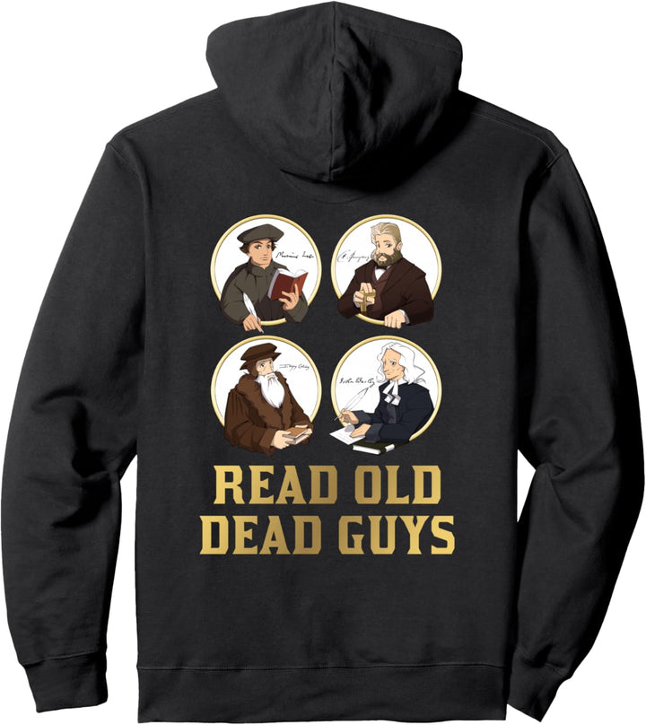 Read Old Dead Guys – lustiges Geschenk für Spurgeon, Calvin, Luther Pullover Hoodie