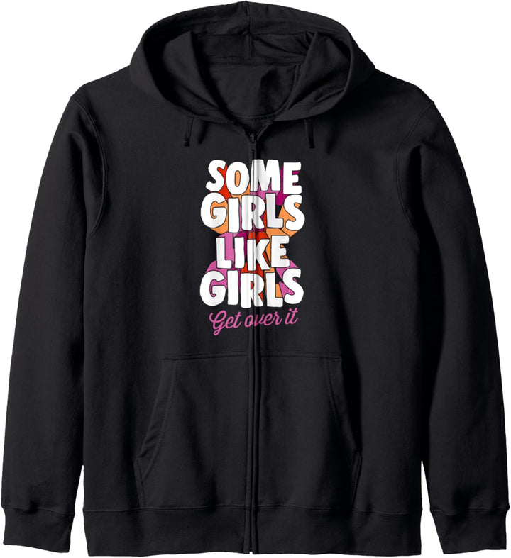 Some Girls Like Girls Get Over It Funny Trendy Aesthetic Kapuzenjacke