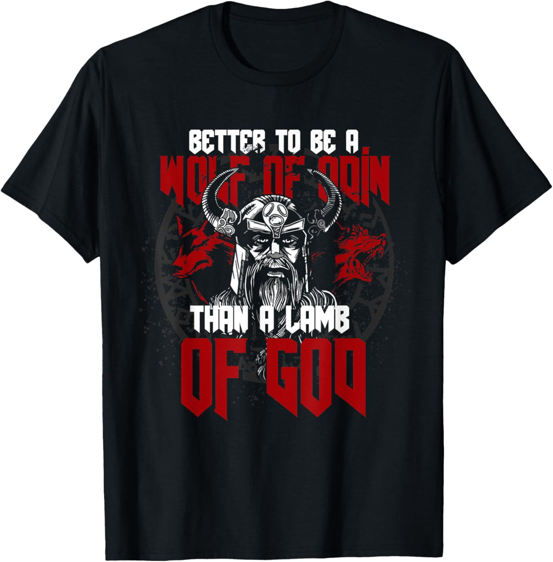 Lieber ein Wolf Odins als ein Lamm Gottes Wikinger T-Shirt