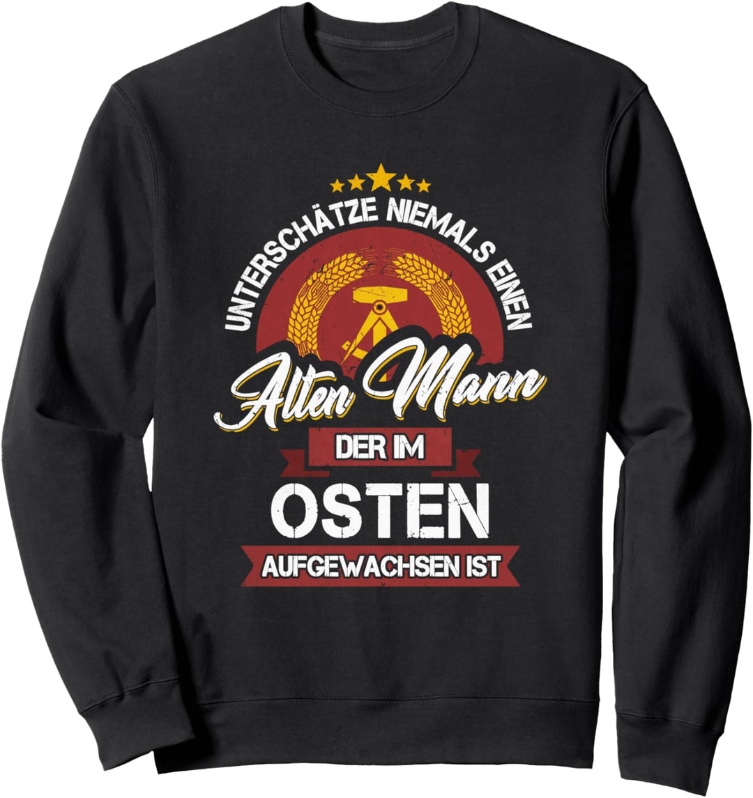 Unterschätze Niemals Alten Mann Aufgewachsen In Der DDR Sweatshirt