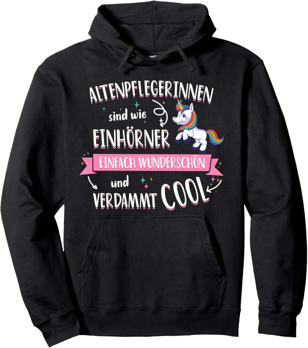Altenpflegerin sind wie Einhörner Spruch Pflegerin Geschenk Pullover Hoodie