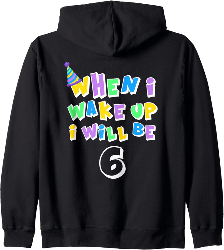 when i wake up i will be 6 Kapuzenjacke