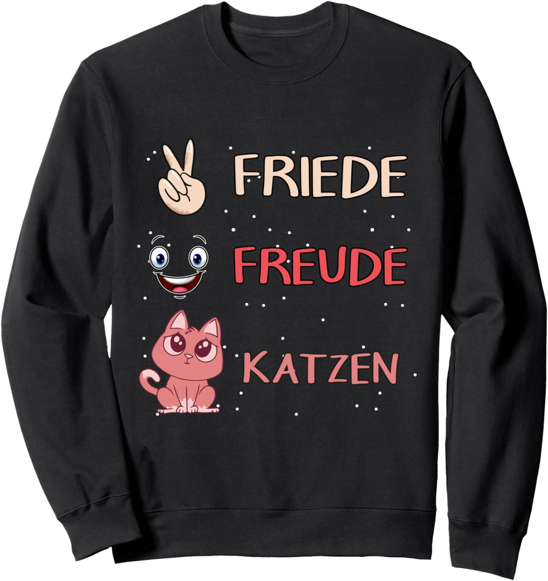 Katzen Sachen Friede Freude Katzen Sweatshirt