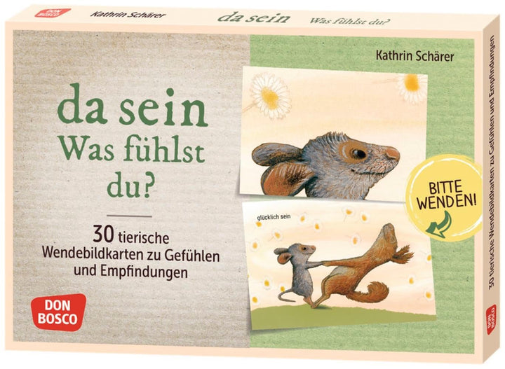 Da sein. Was fühlst du?: 30 tierische Wendebildkarten zu Gefühlen und Empfindungen. Stimmungen benen