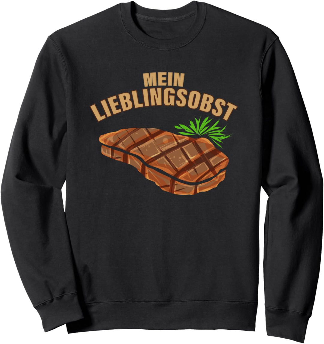 Lieblingsobst Steak Grill Geschenk für Grillmeister Barbecue Sweatshirt