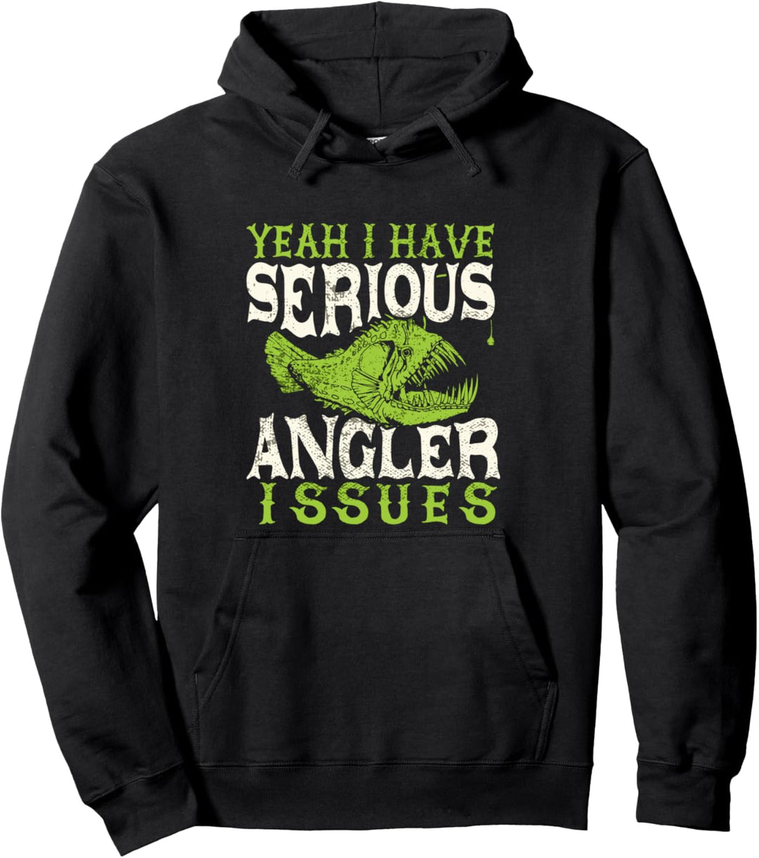 Funny Fishing shirt I have serious Angler issues Father Pullover Hoodie