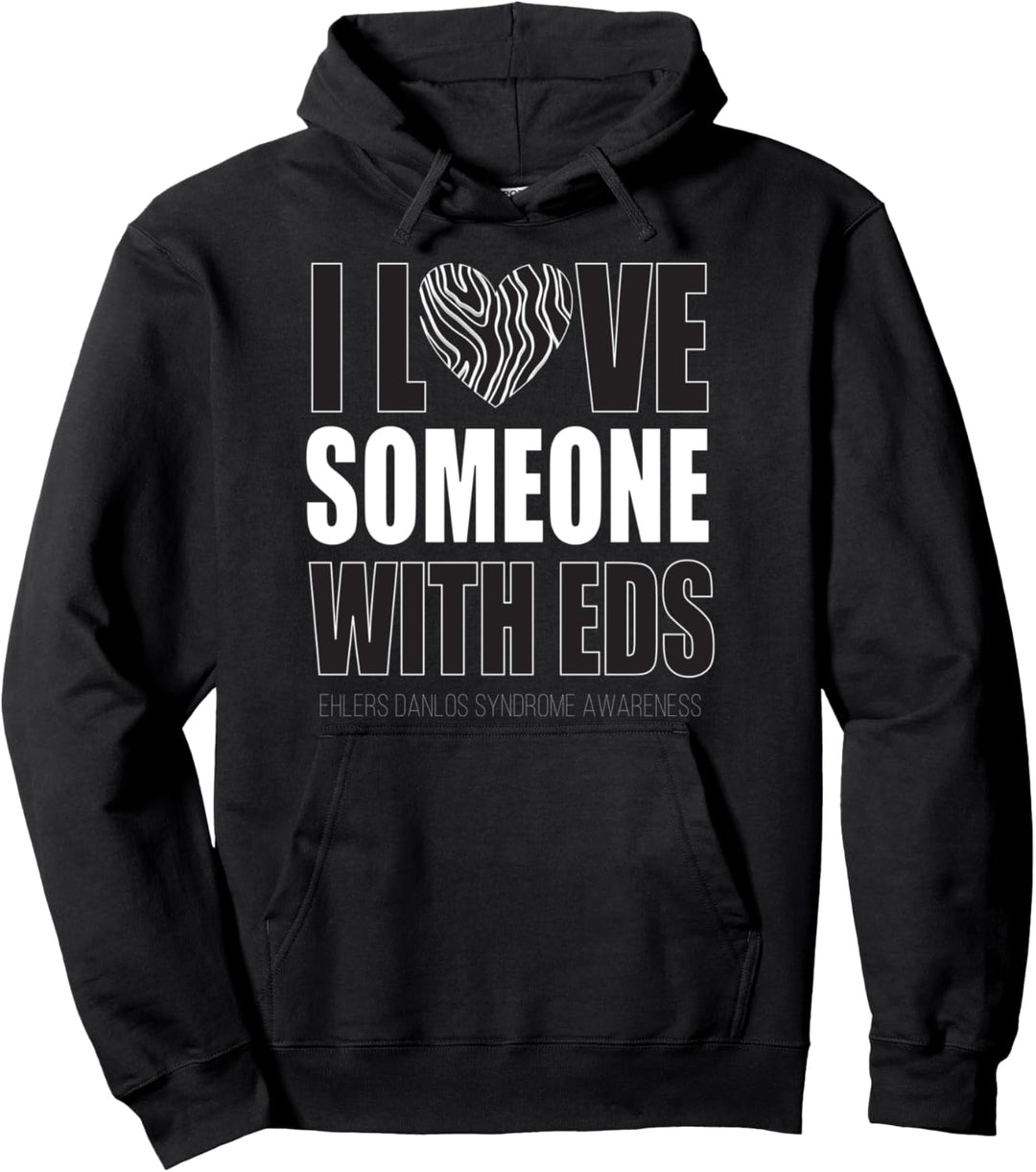 I Love Someone with EDS - Ehlers Danlos Syndrome Awareness Pullover Hoodie