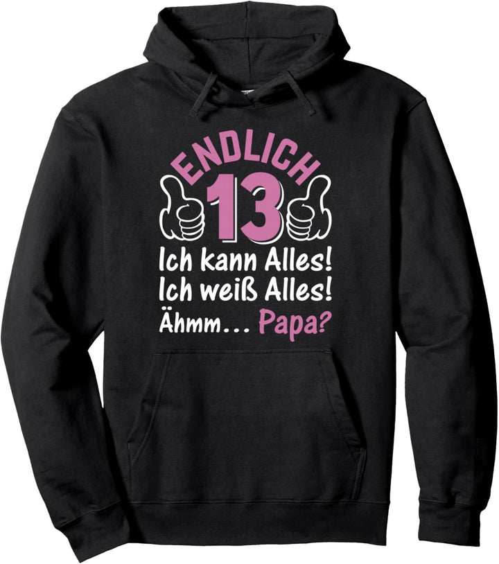 Endlich 13 Ich Kann Alles I 13 Jahre Mädchen 13. Geburtstag Pullover Hoodie