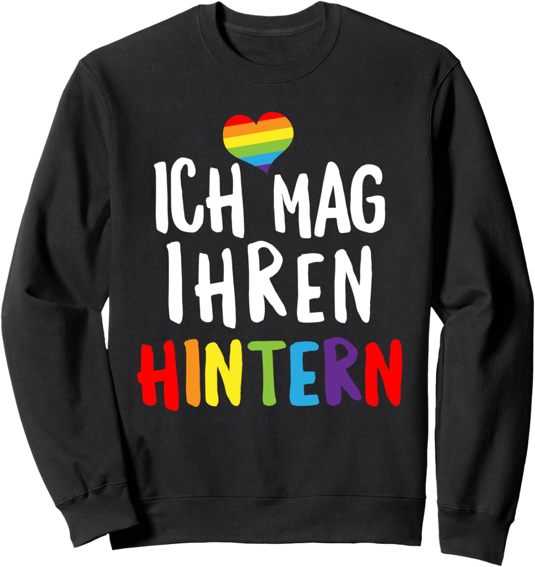 Ich Mag Ihren Hintern Lgbt-Q Kompliment Schwulenstolz Sweatshirt