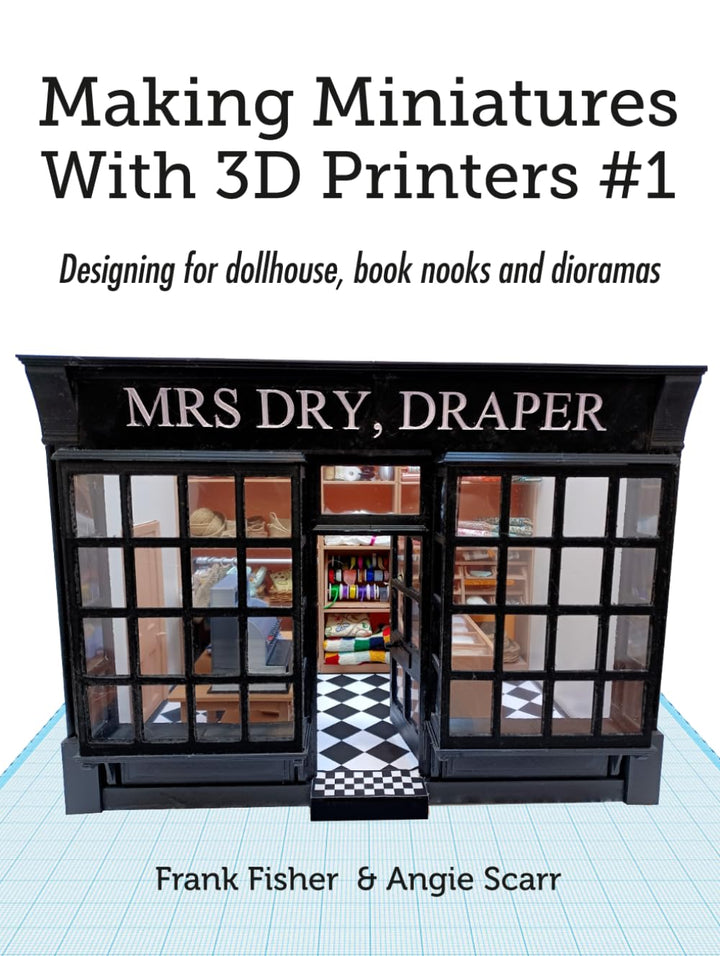 Making Miniatures With 3D Printers: Designing for dollhouse, book nooks and dioramas, Taschenbuch