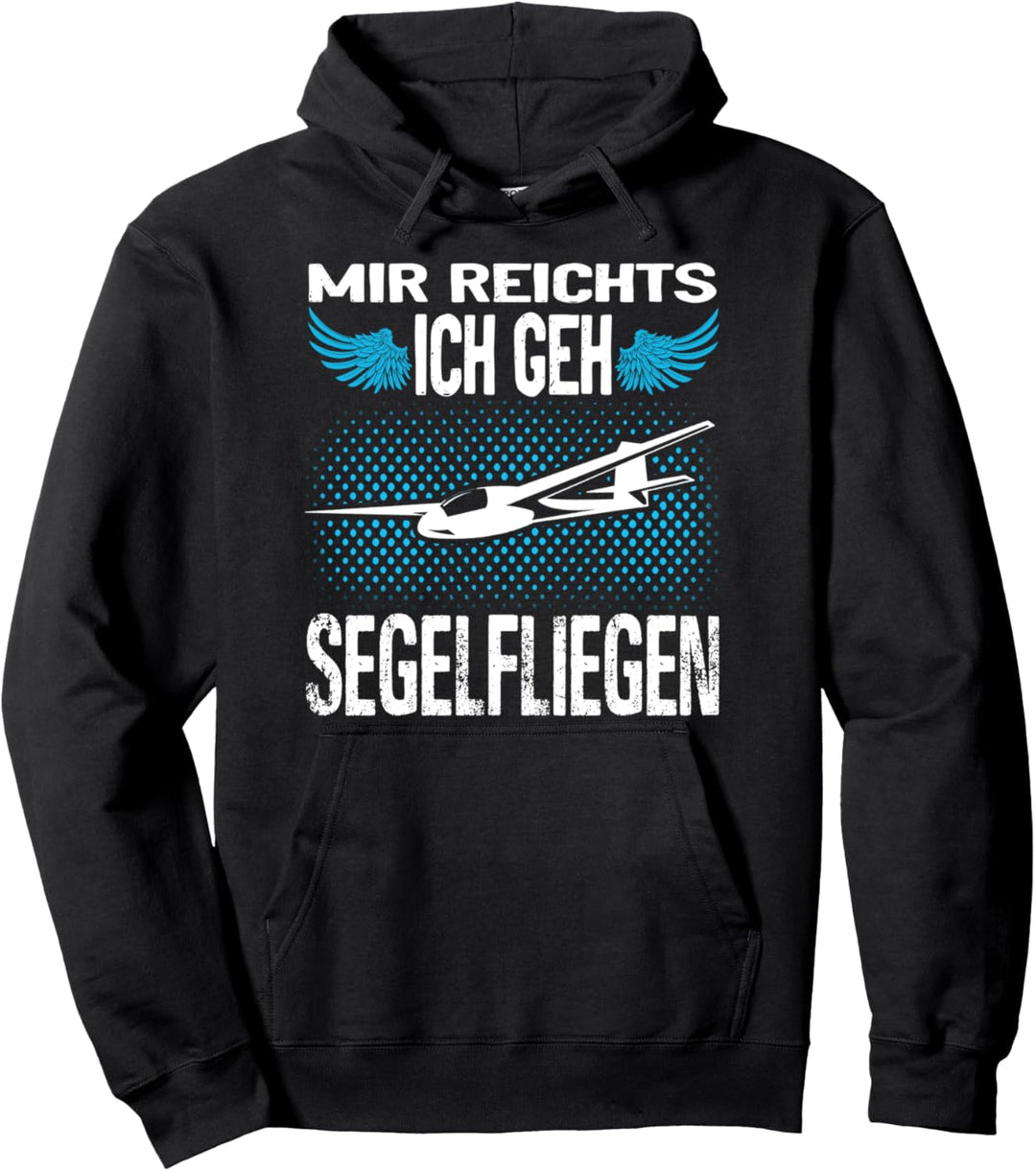 Mir reichts ich geh Segelfliegen Segelflieger Geschenk Pullover Hoodie