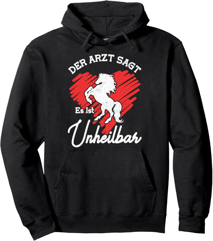 Islansdpferde Isländer der Arzt sagt es ist unheilbar Pullover Hoodie