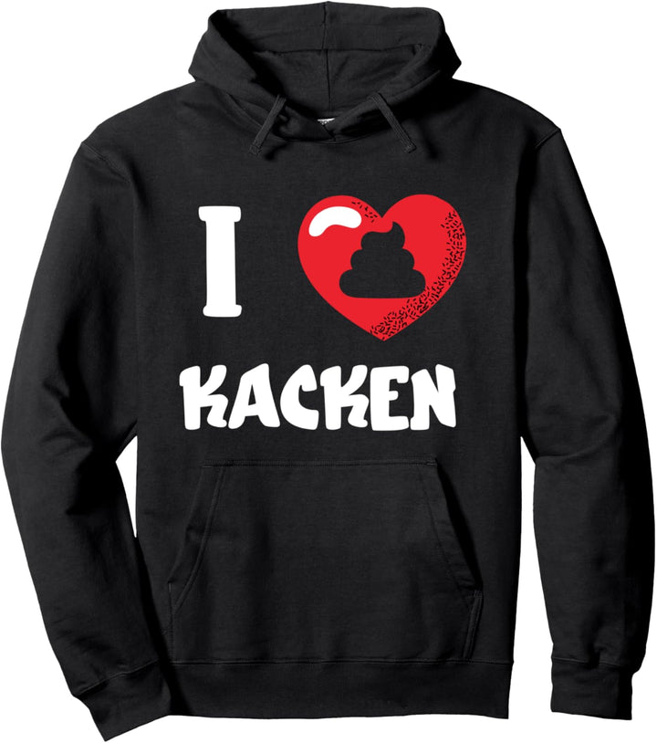 I Love Kacken Ich Liebe Kacken Kackhaufen Klo Scheisshaufen Pullover Hoodie