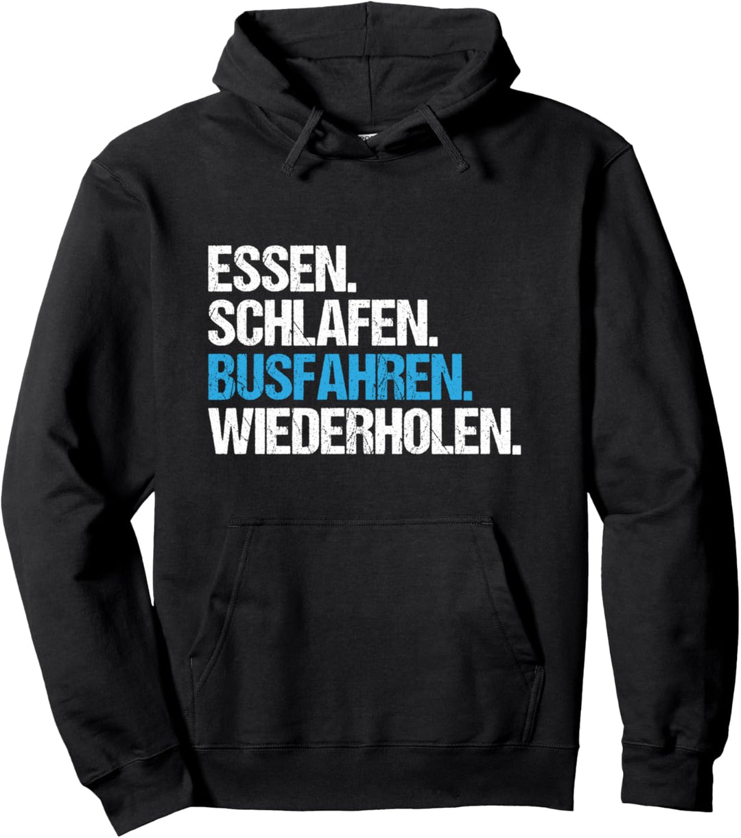 Essen Schlafen Busfahren Busfahrer Pullover Hoodie