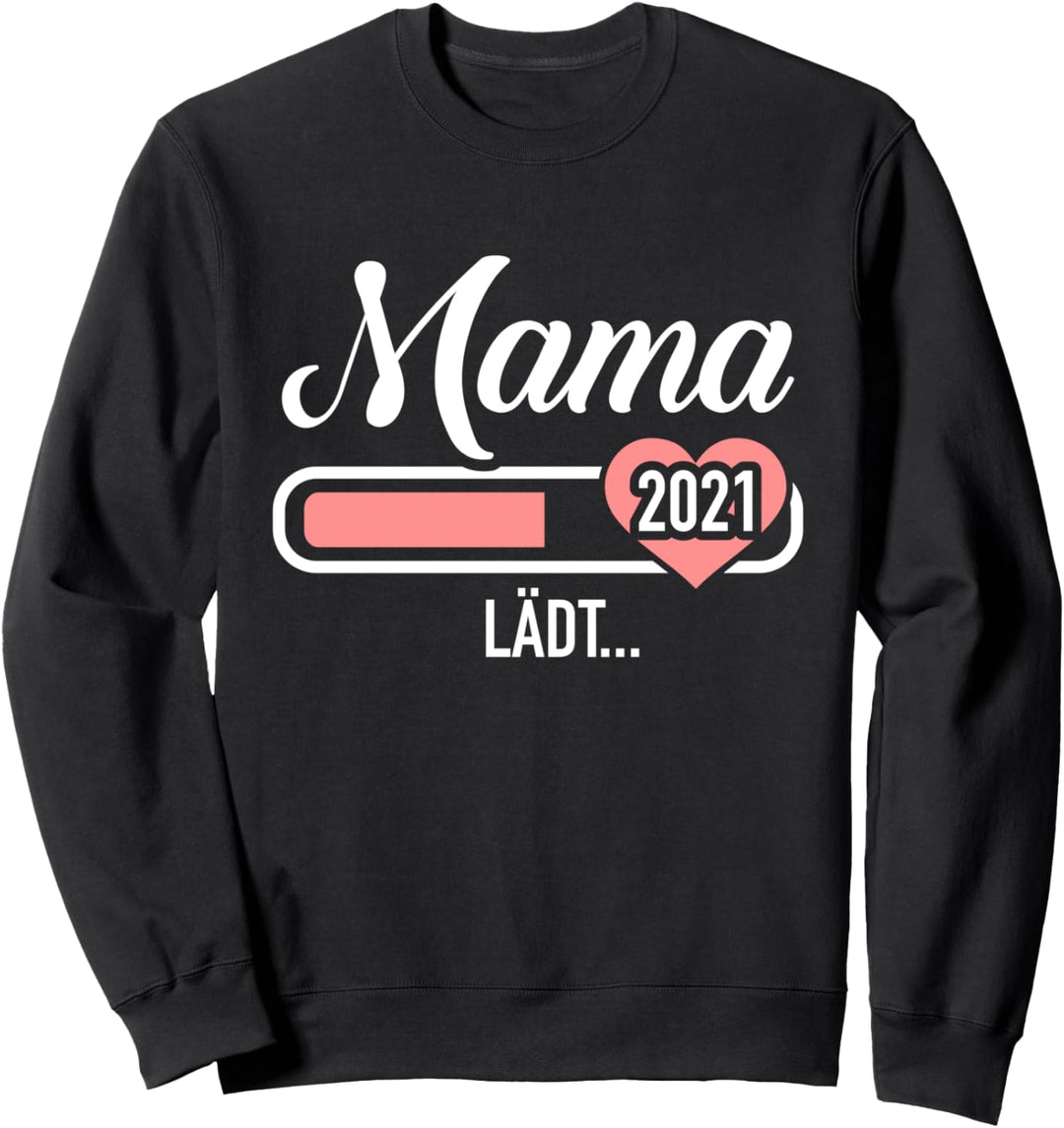 Mama 2021 Ladebalken lädt Sweatshirt