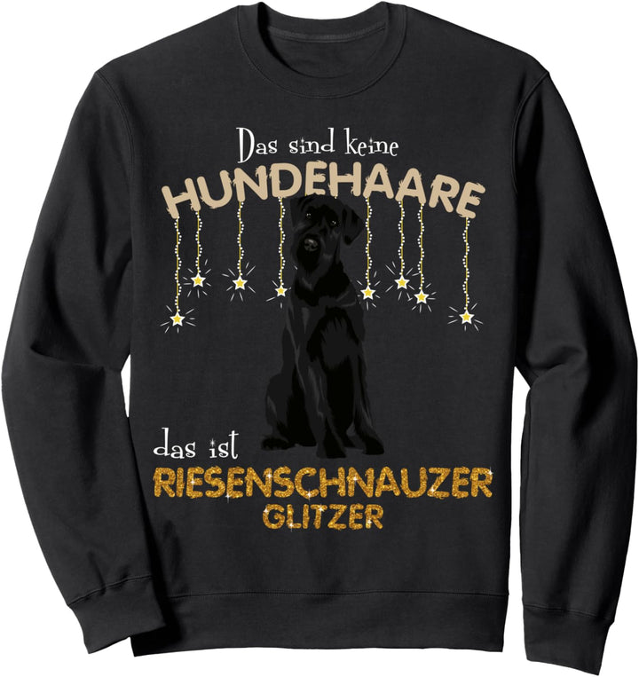 Das sind keine Hundehaare das ist Riesenschnauzer Sweatshirt