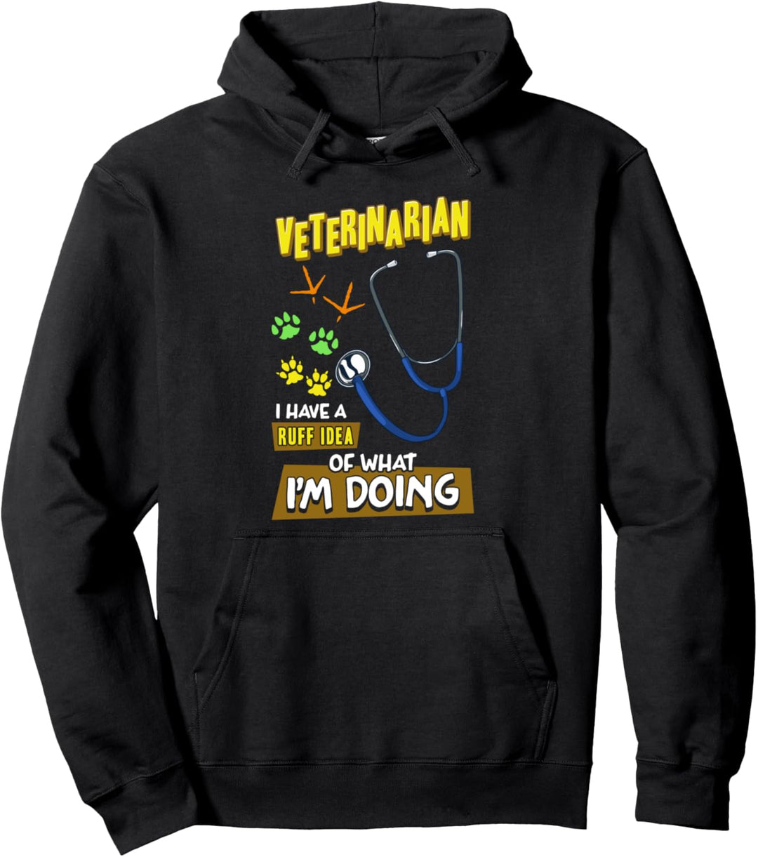 Ich habe eine Ruff-Idee von dem, was ich tue! Tierarzt Pullover Hoodie