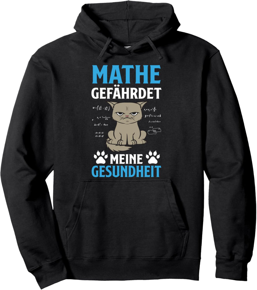 Mathe gefährdet meine Gesundheit Anti Mathe Katze Mathematik Pullover Hoodie