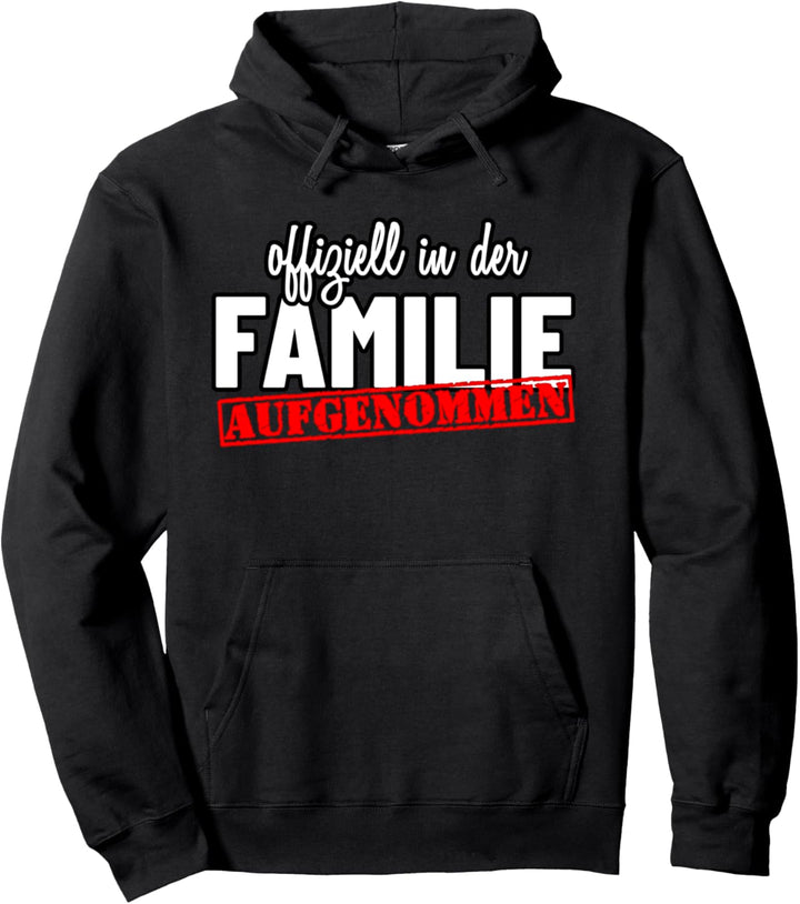Offiziell in der Familie aufgenommen Geschenk Schwiegersohn Pullover Hoodie
